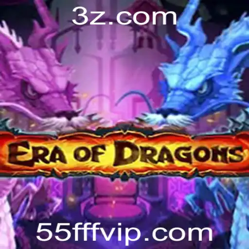 55fff - EraOfDragons: Uma Jornada Épica no Mundo dos Dragões