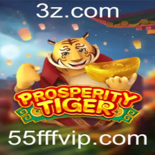 Descubra o Fascinante Mundo de ProsperityTiger com 55fff